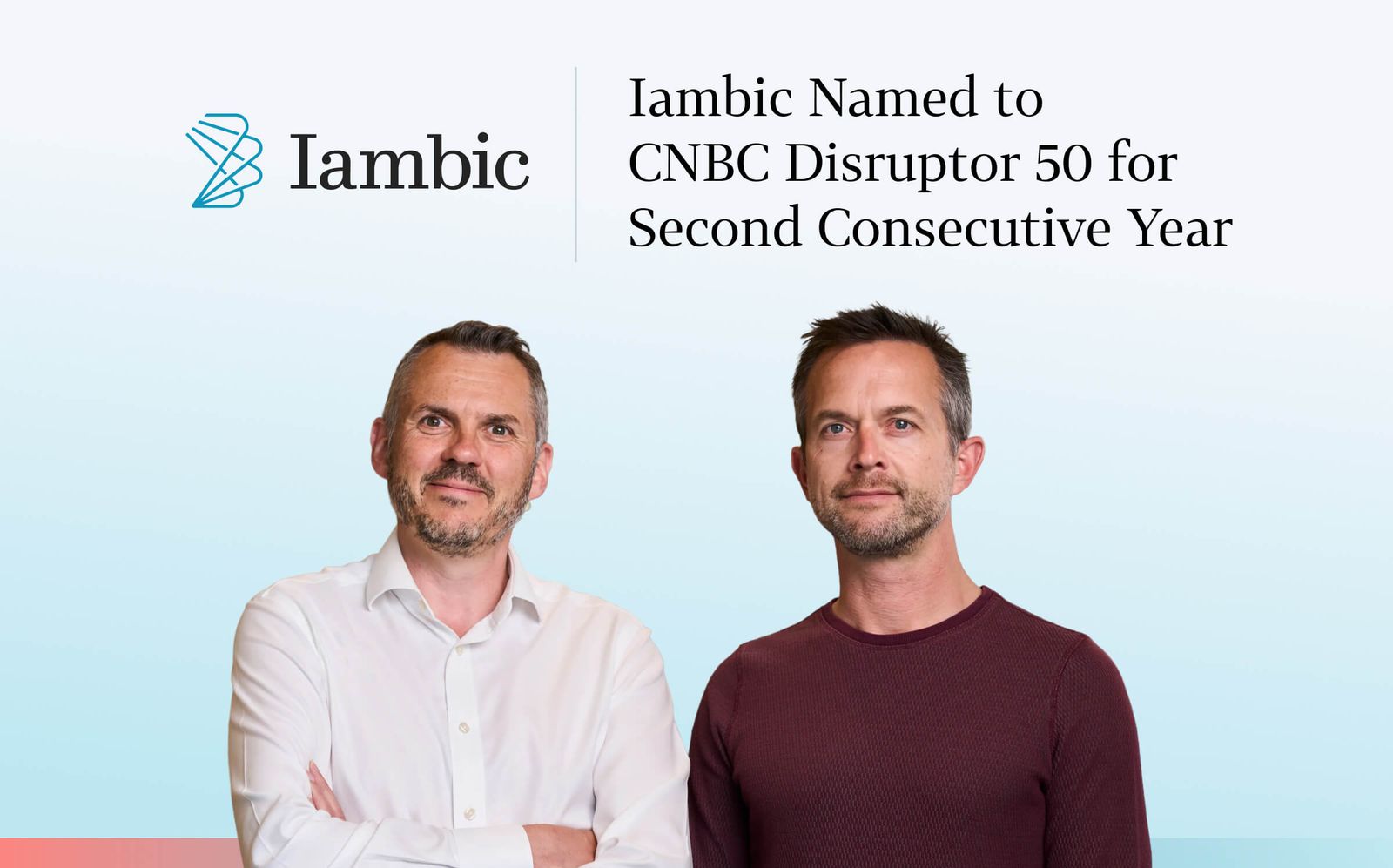Iambic is a CNBC Disruptor 50 for the second year in a row